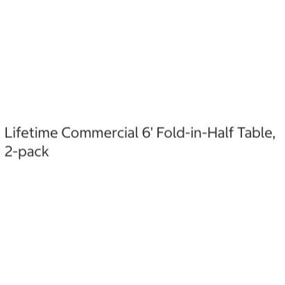 Lifetime Commercial 6 Fold-In-Half Table 2-Pack Heavy-Duty Indoor/Outdoor Use